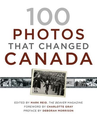 Reid, Mark (971) 100 Photos That Changed Canada (HC)
