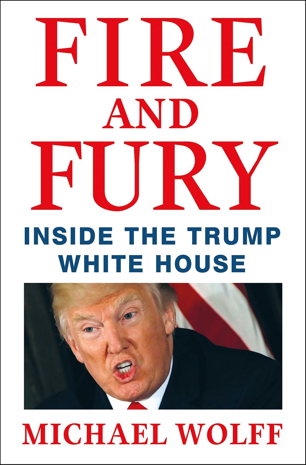Wolff, Michael (973) Fire and Fury: Inside the Trump White House (First Edition, HC)