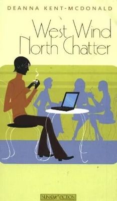 Kent-McDonald, Deanna (SIGNED) West Wind, North Chatter