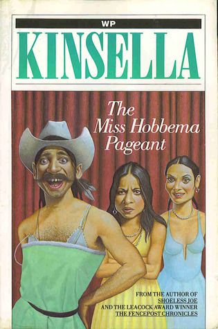 Kinsella, W. P. (FI) Miss Hobbema Pageant (TP)