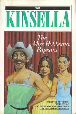 Kinsella, W. P. (FI) Miss Hobbema Pageant (TP)