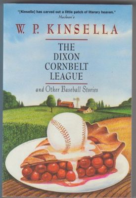 Kinsella, W.P.  (FI) The Dixon Cornbelt League (TP)