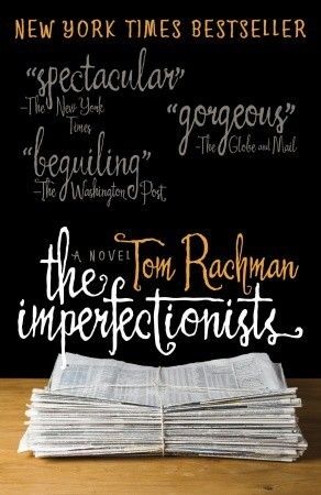 Rachman, Tom (FI) The Imperfectionists (TP)