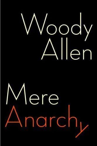 Allen, Woody (817) Mere Anarchy (2007, HC)