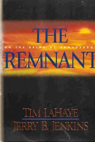 LaHaye, Tim; Jenkins, Jerry B. (FA) Left Behind #10 The Remnant: On the Brink of Armageddon (HC)