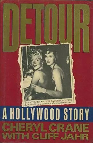 Crane, Cheryl; Jahr, Cliff (364.154) Detour: A Hollywood Story (HC)