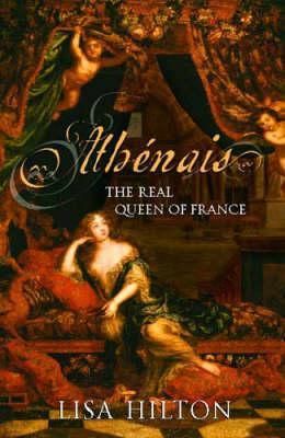 Hilton, Lisa (944) Athenais: The Real Queen of France (HC)