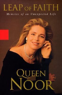 Noor, Queen (920 NOO) Leap of Faith: Memoirs of an Unexpected Life (HC)