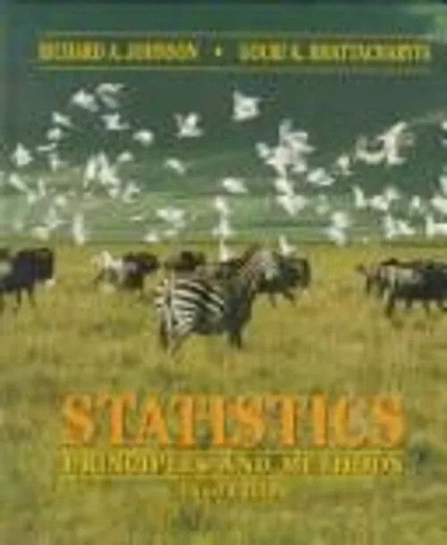 Johnson, Richard A.; Bhattacharyya, Gouri K. (519.5) Statistics: Principles and Methods, Third Edition (HC)