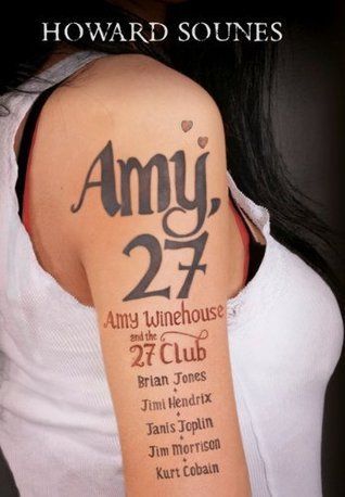 Sounes, Howard (780 WIN) Amy, 27: Amy Winehouse and The 27 Club (2013, 1st Printing, Viking, HC)