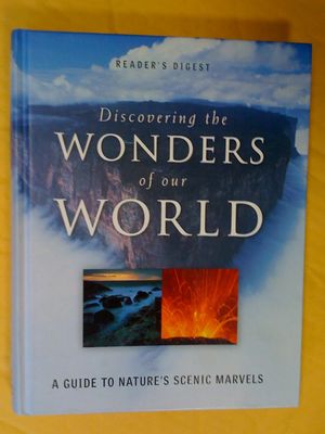 Reader's Digest (550) Discovering the Wonders of Our World: A Guide to Nature's Scenic Marvels