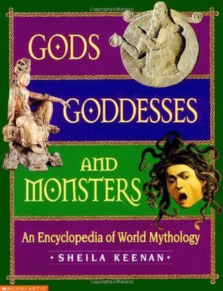Keenan, Sheila (398) Gods, Goddesses, and Monsters: An Encyclopedia of World Mythology (HC)