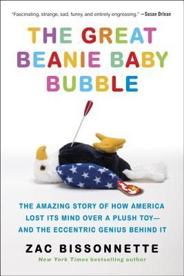 Bissonnette, Zac (338.7) The Great Beanie Baby Bubble (TP)
