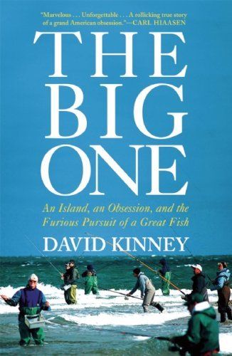 Kinney, Dave (799) The Big One: An Island, an Obsession, and the Furious Pursuit of a Great Fish (HC)