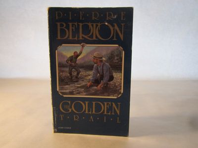Berton, Pierre (971.9) The Golden Trail (PB)