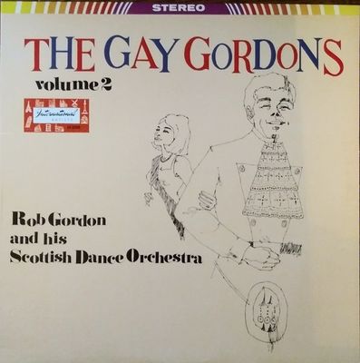 Rob Gordon and His Scottish Dance Orchestra – The Gay Gordons Volume 2 (VG, LP, 	International Artists – IAS 3048)