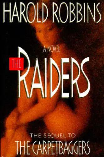 Robbins, Harold (FI) The Raiders: The Sequel to The Carpetbaggers (HC)