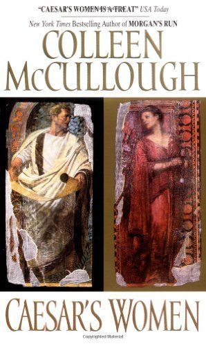 McCullough, Colleen (HF) Masters of Rome #4 Caesar's Women (PB)