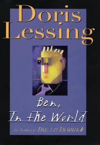 Lessing, Doris (FI) Ben, In the World: The Sequel to The Fifth Child (2000, 1st Printing, HarperCollins, HC)
