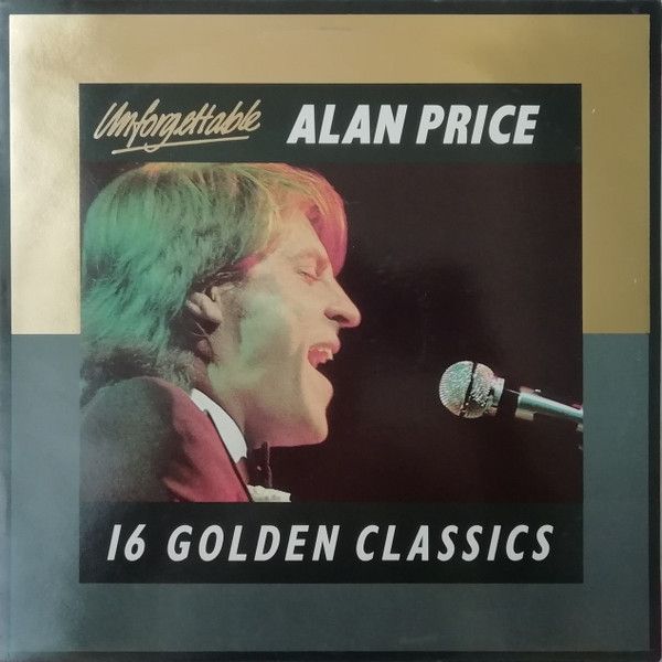Alan Price – Unforgettable: 16 Golden Classics (VG, 1986, LP, Castle Communications – UNLP 011, UK)