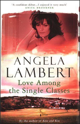 Lambert, Angela (FI) Love Among The Single Classes (TP)
