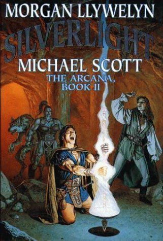 Llywelyn, Morgan; Scott, Michael -  Silverlight (The Arcana #2) (HC)