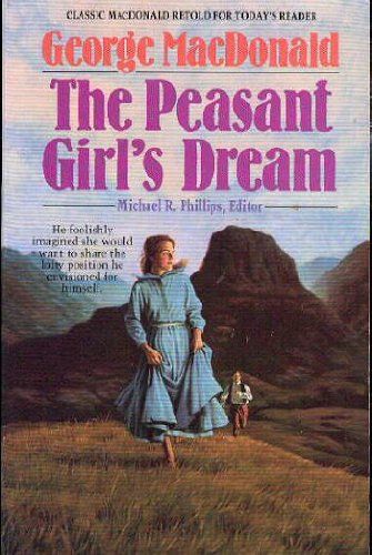 MacDonald, George (CL) The Peasant Girl's Dream (Heather And Snow) (TP)