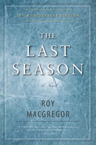 MacGregor, Roy (FI) The Last Season (TP)