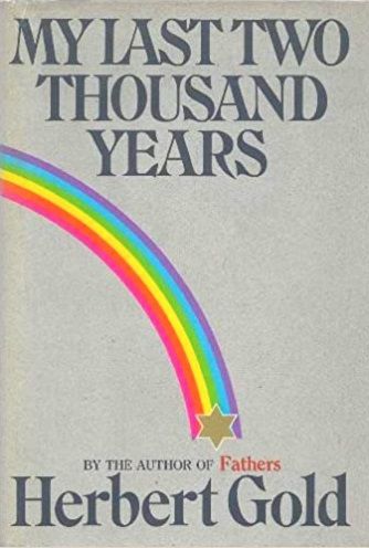 Gold, Herbert (920 GOL) My Last Two Thousand Years (1972, 1st Edition, Random House, HC))