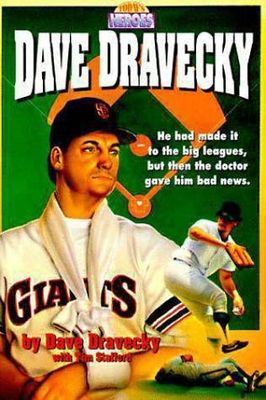 Dravecky, Dave; Stafford, Tim - Dave Dravecky (Today's Heroes Series)