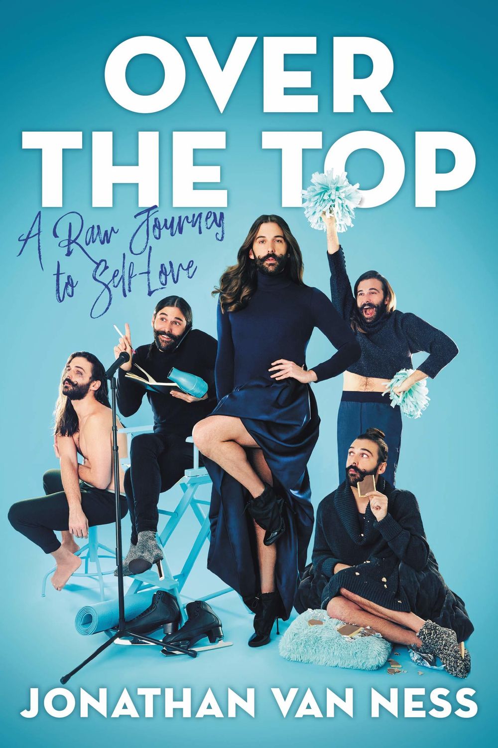 Ness, Jonathan Van (BIO VAN) Over the Top: A Raw Journey to Self-Love (HC)