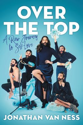 Ness, Jonathan Van (BIO VAN) Over the Top: A Raw Journey to Self-Love (HC)