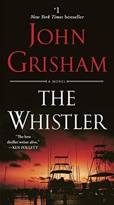 Grisham, John (TH) The Whistler (PB)