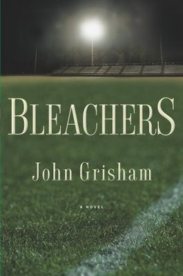 Grisham, John (FI) Bleachers (2003, 1st Printing, Doubleday, HC)