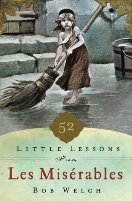 Welch, Bob (241) 52 Little Lessons from Les Miserables (HC)