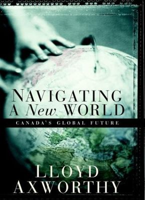 Axworthy, Lloyd (327.1) Navigating a New World (HC)