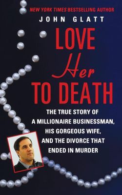 Glatt, John (364.154) Love Her to Death (PB, True Crime / Darren Mack)