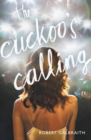 Galbraith, Robert (MY) Cormoran Strike #1 The Cuckoo's Calling (HC)