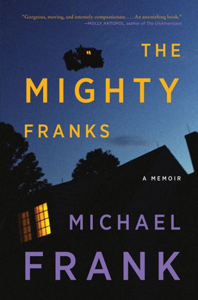 Frank, Michael (920 FRA) The Mighty Franks: A Memoir (HC)