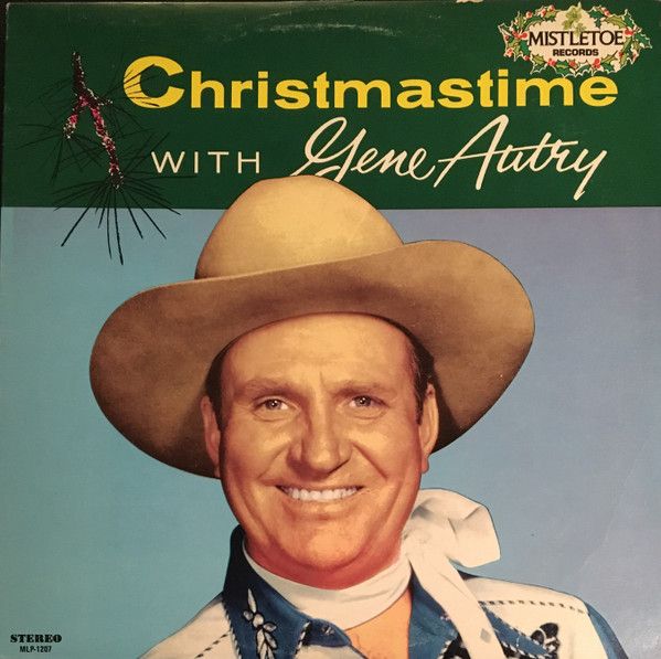 Gene Autry – Christmastime With Gene Autry (Factory Sealed, Mistletoe Records – MLP-1207) DSG / EB25