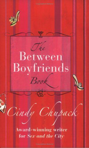 Chupack, Cindy (158.2) The Between Boyfriends Book (TP)