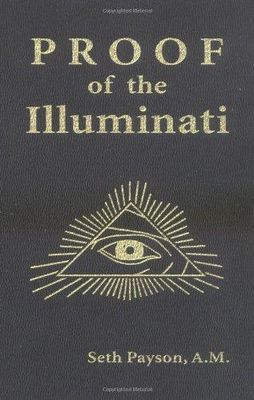 Payson, Seth (133.CC) Proof of the Illuminati (TP)