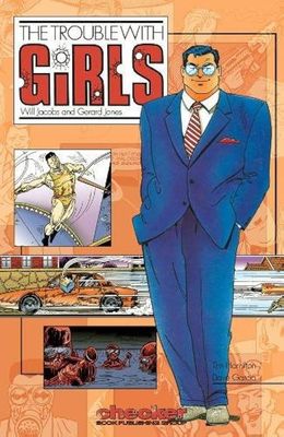 Jacobs, Will; Jones , Gerard (GN) The Trouble With Girls Volume 1