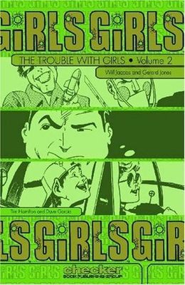 Jacobs, Will; Jones , Gerard (GN) The Trouble With Girls Volume 2