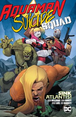 Williams, Rob; Abnett, Dan (GN) - Aquaman/Suicide Squad: Sink Atlantis