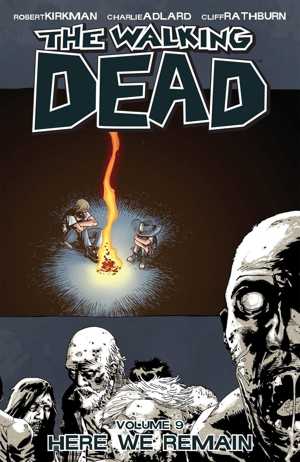 Kirkman, Robert; Rathburn, Cliff (GN) - The Walking Dead, Vol. 9: Here We Remain