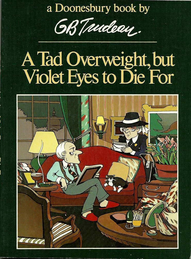 Trudeau, G. B. (GN) - A Tad Overweight, but Violet Eyes to Die For (1980, Holt, Rinehart and Winston)