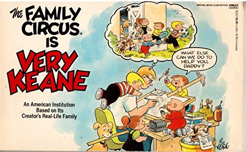 Keane, Bil (GN) - The Family Circus Is Very Keane (1988, First Edition)