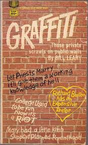 Leary, Bill - Graffiti: Those private scrawls on public walls