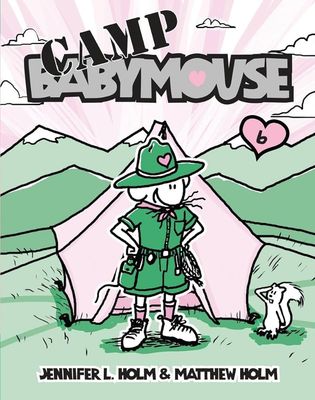 Holm, Jennifer L. (GN) - Babymouse #6: Camp Babymouse